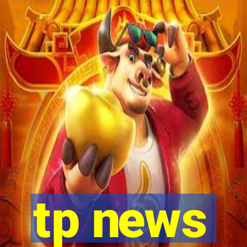 tp news